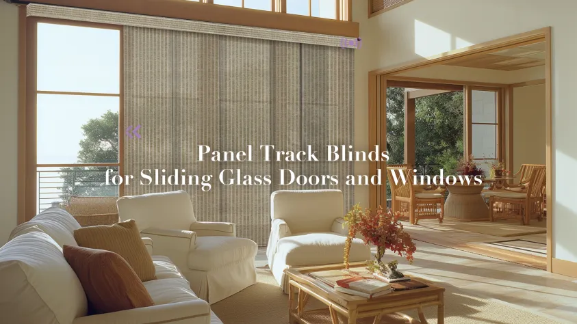 Panel Track Blinds for Sliding Glass Doors and Windows